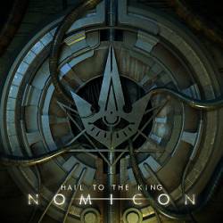 Hail To The King : Nomicon